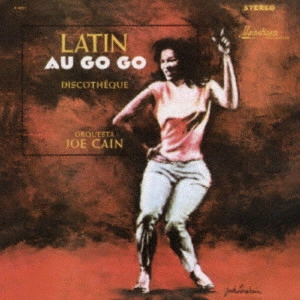 JOE CAIN / ジョー・ケイン / ラテン・ア・ゴー・ゴー