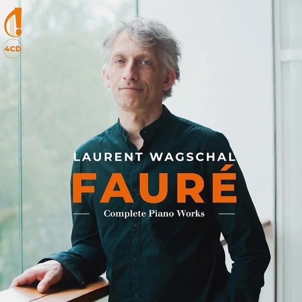 LAURENT WAGSCHAL / ローラン・ヴァグシャル / フォーレ：ピアノ作品全集