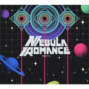 Perfume / パフューム / ネビュラロマンス 前篇 / NEBULA ROMANCE PART 1