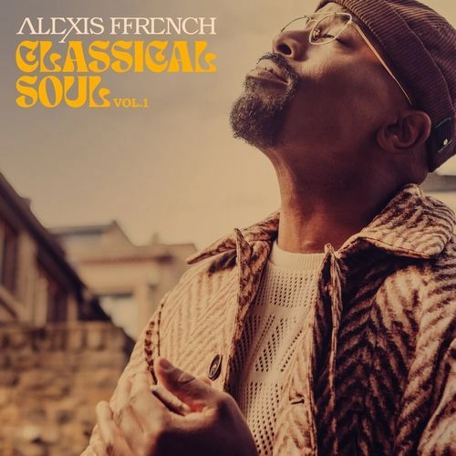 ALEXIS FFRENCH / アレクシス・フレンチ / CLASSICAL SOUL VOL. 1 (CD) / CLASSICAL SOUL VOL. 1