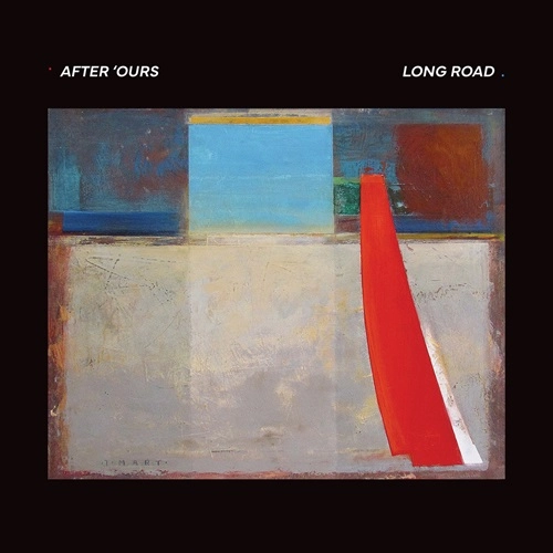 AFTER 'OURS / LONG ROAD