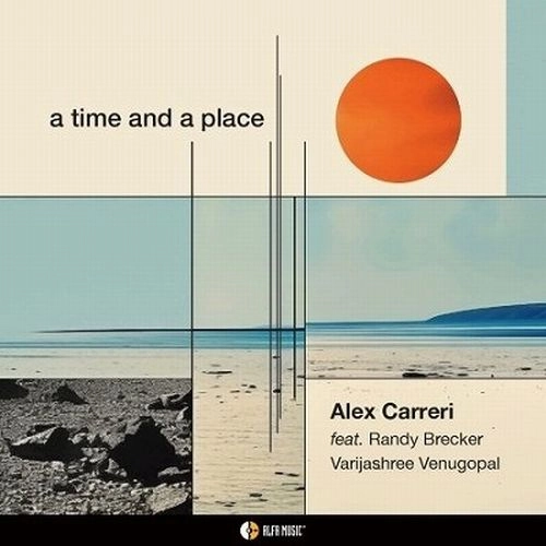 ALEX CARRERI / アレックス・カッレーリ / TIME AND A PLACE