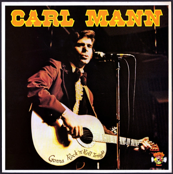 CARL MANN / カール・マン / GONNA ROCK 'N' ROLL TONIGHT