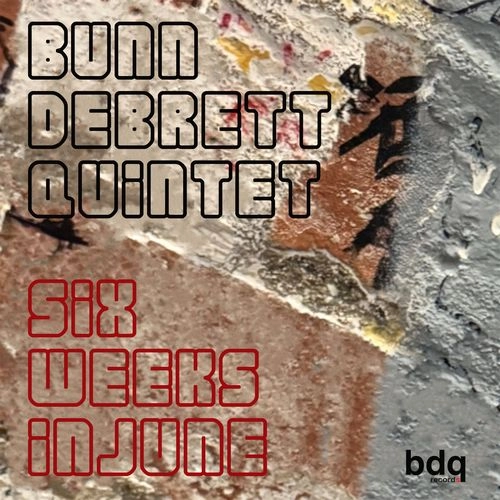 BUNN DEBRETT QUINTET / SIX WEEKS IN JUNE