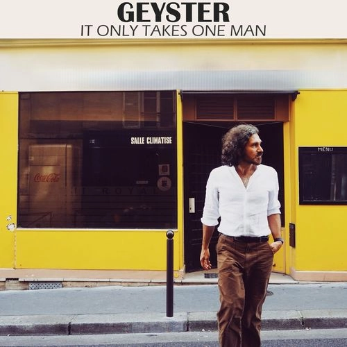 GEYSTER / ガイスター / IT ONLY TAKES ONE MAN (CD)