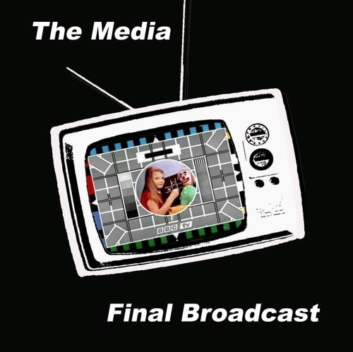 MEDIA (70'S PUNK) / LAST BROADCAST