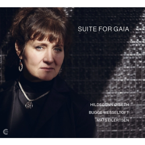 HILDEGUNN OISETH / SUITE FOR GAIA