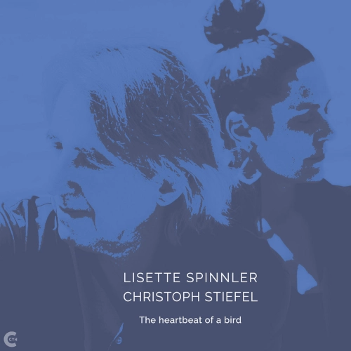 LISETTE SPINNLER & CHRISTOPH STIEFEL / HEARTBEAT OF A BIRD / HEARTBEAT OF A BIRD 