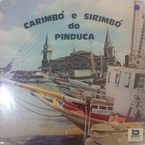 PINDUCA / ピンドゥーカ / CARIMBO E SIRIMBO