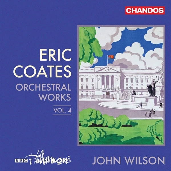 JOHN WILSON (CONDUCTOR) / ジョン・ウィルソン / ERIC COATES:ORCHESTRAL WORKS VOL.4