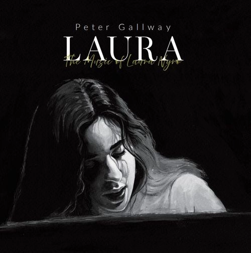 PETER GALLWAY / ピーター・ゴールウェイ / ローラ - ザ･ミュージック･オブ･ローラ･ニーロ / LAURA THE MUSIC OF LAURA NYRO