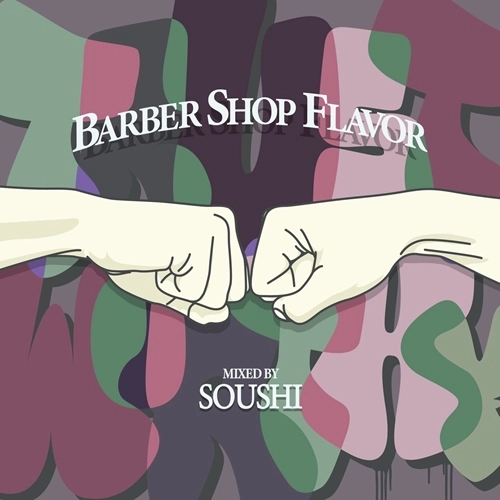 Soushi / BARBER SHOP FLAVOR vol.3 MIXED by SOUSHI
