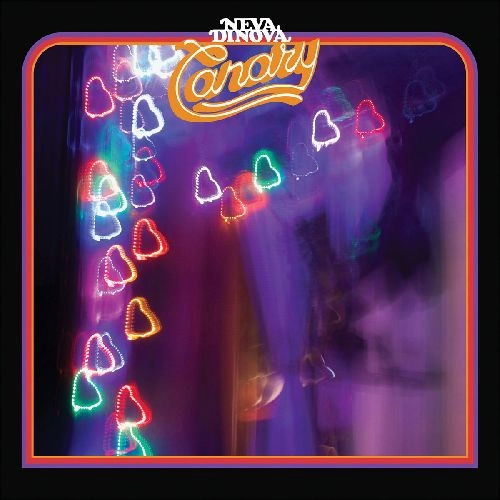 NEVA DINOVA / ネヴァ・ディノヴァ / CANARY (NEST RED VINYL)
