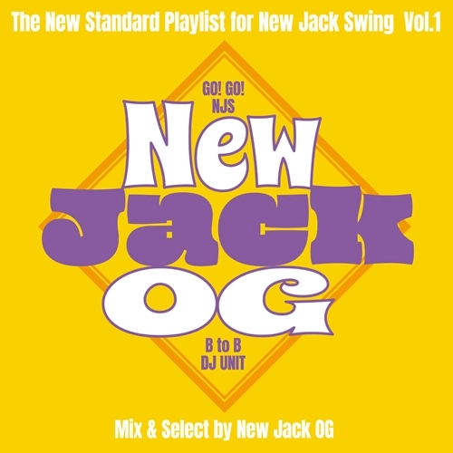 New Jack OG / New Standard Playlist for New Jack Swing Vol.1（2CD）