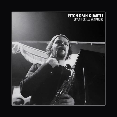 ELTON DEAN QUARTET / SEVEN FOR LEE VARIATIONS