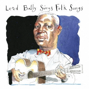 LEAD BELLY / レッド・ベリー / シングス・フォーク・ソングス