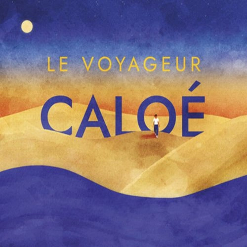 CALOE / LE VOYAGEUR