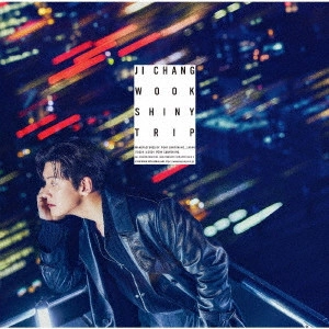 JI CHANG WOOK / チ・チャンウク / SHINY TRIP(通常盤)