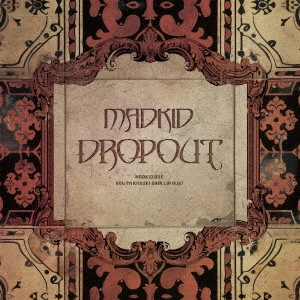 MADKID / DROPOUT