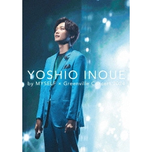 YOSHIO INOUE / 井上芳雄 / 井上芳雄 by MYSELF×Greenville Concert2024