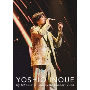YOSHIO INOUE / 井上芳雄 / 井上芳雄 by MYSELF×Greenville Concert2024
