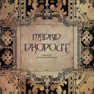 MADKID / DROPOUT / DROPOUT(Type-A CD+DVD)