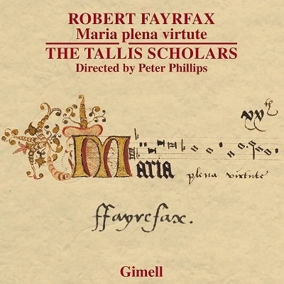 TALLIS SCHOLARS / タリス・スコラーズ / フェアファックス：徳に満ちたマリア