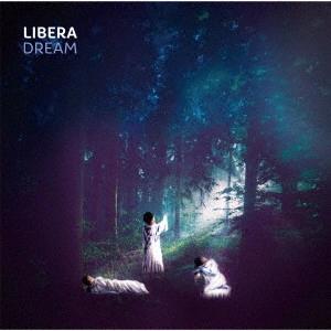 LIBERA / リベラ / Dream