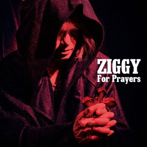 ZIGGY / ジギー / For Prayers