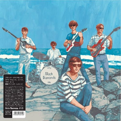 BLACK DIAMONDS (GARAGE) / ブラック・ダイアモンズ / SERIE TEOREMA #15 THE BLACK DIAMONDS 「I WANT, Need, LOVE YOU / SEE THE WAY」（7インチ）