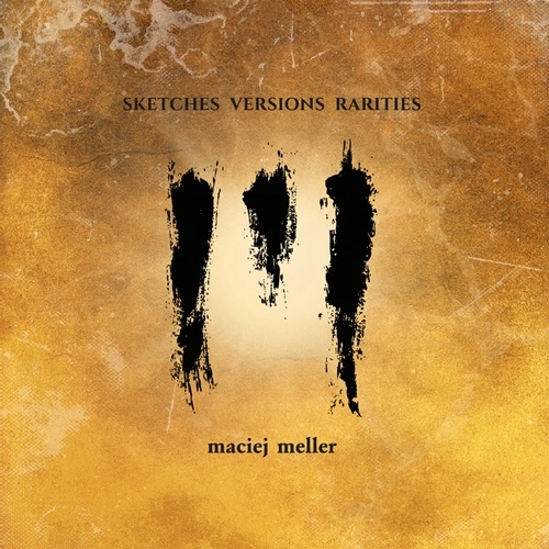 MACIEJ MELLER / SKETCHES VERSIONS RARITIES