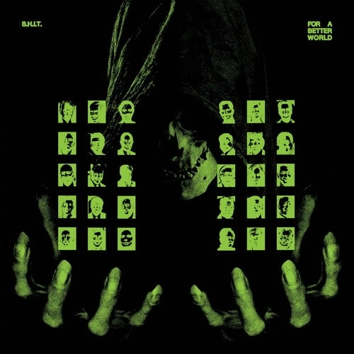 S.H.I.T. / FOR A BETTER WORLD (LP)