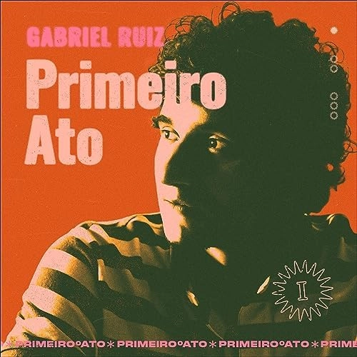 GABRIEL RUIZ / ガブリエル・ルイス / PRIMEIRO ATO