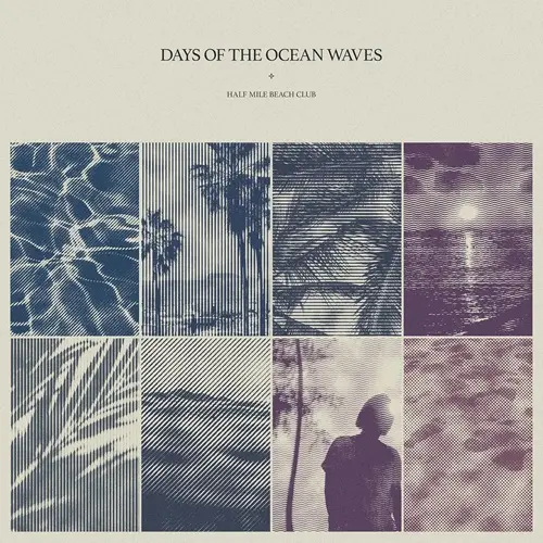 Half Mile Beach Club / Days of the Ocean Waves（LP）