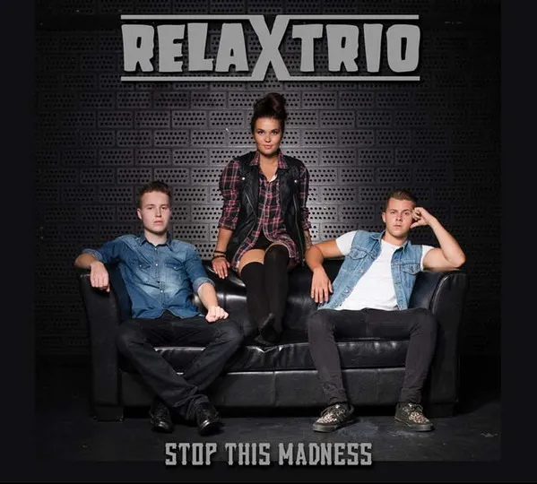 RELAXTRIO / STOP THIS MADNESS