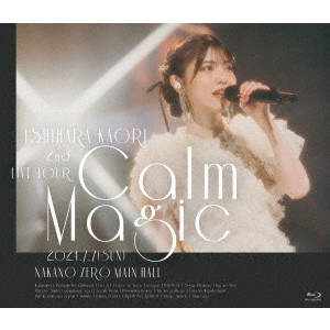 KAORI ISHIHARA / 石原夏織 / 石原夏織 2nd LIVE TOUR -Calm Magic-