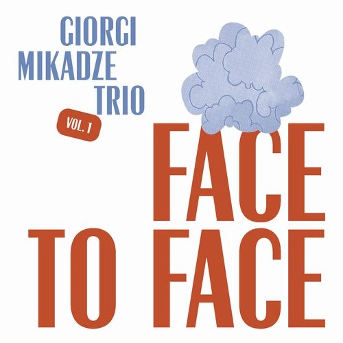 GIORGI MIKADZE / FACE TO FACE