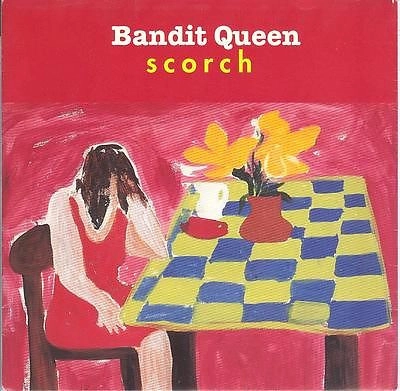 BANDIT QUEEN / SCORCH