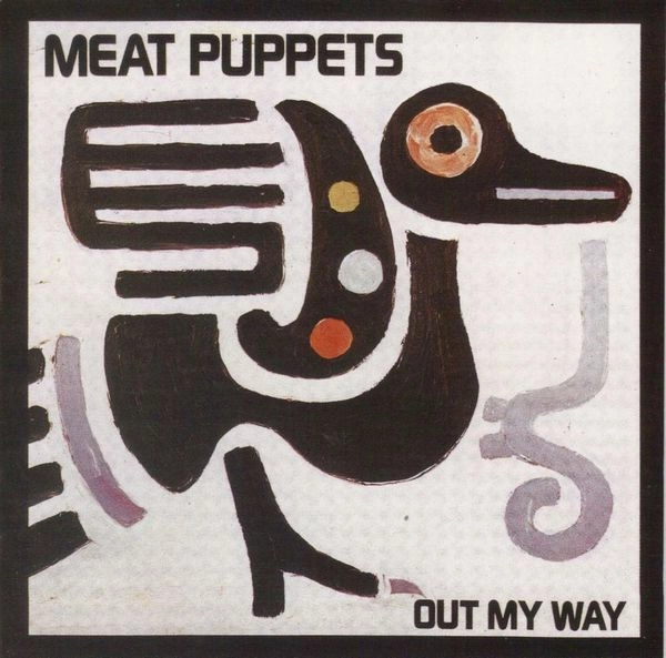 MEAT PUPPETS / ミート・パペッツ / OUT MY WAY