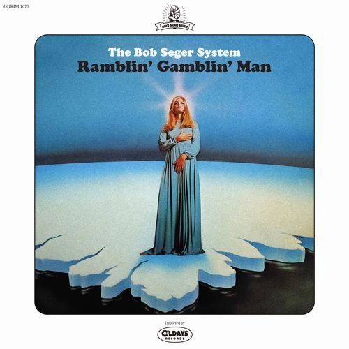 BOB SEGER SYSTEM / ボブ・シーガー・システム / ランブリン･ギャンブリン･マン / RAMBLIN GAMBLIN MAN