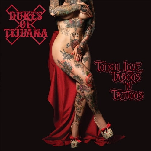 DUKES OF TIJUANA / TOUGH LOVE TABOOS & TATTOOS (LP)