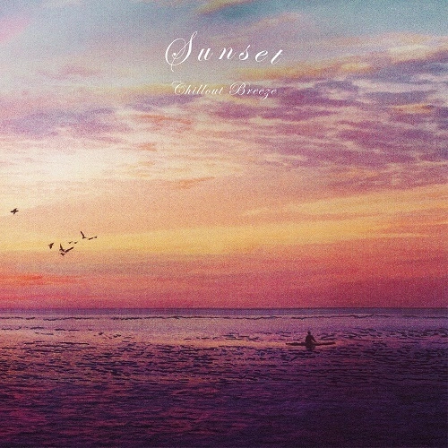 V.A. (TORU HASHIMOTO) / 橋本徹 / SUBURBIA / サンセット･チルアウト･ブリーズ（LPアナログレコード） / Sunset Chillout Breeze 