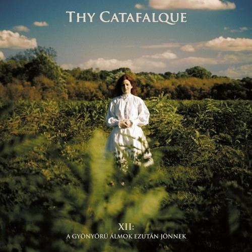 THY CATAFALQUE / XII: A GYONYORU ALMOK EZUTAN JONNEK