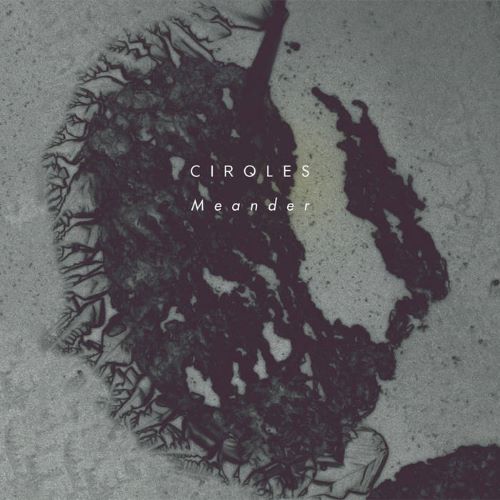CIRQLES / MEANDER