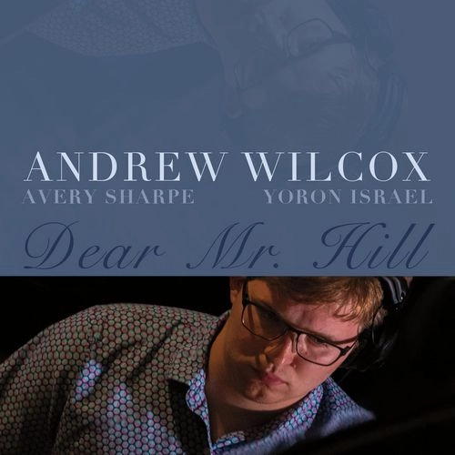 ANDREW WILCOX / アンドリュー・ウィルコック / DEAR MR HILL