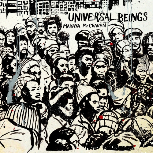 MAKAYA MCCRAVEN  / マカヤ・マクレイヴン / Universal Beings Complete Edition / Universal Beings Deluxe Edition