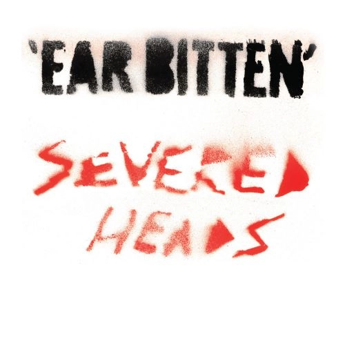 SEVERED HEAD / EAR BITTEN