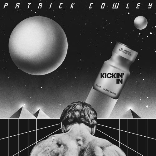 PATRICK COWLEY / パトリック・カウリー / KICKIN' IN