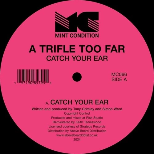 TRIFLE TOO FAR / CATCH YOUR EAR