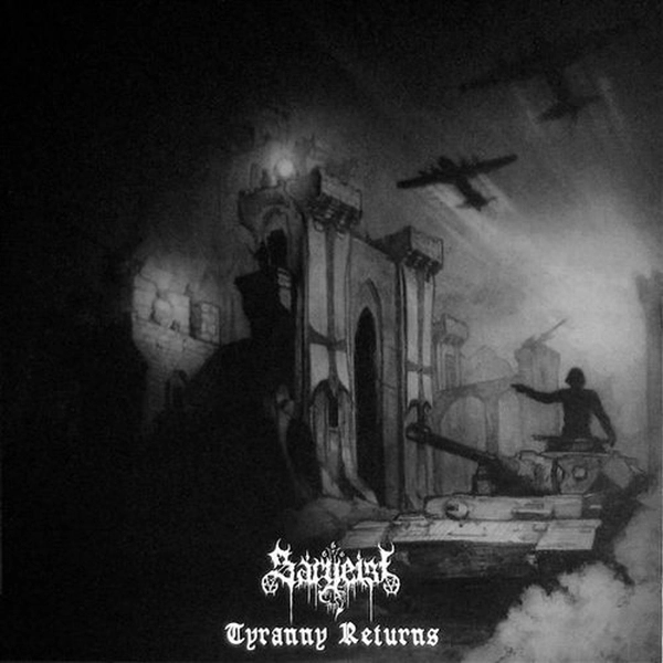 SARGEIST / TYRANNY RETURNS